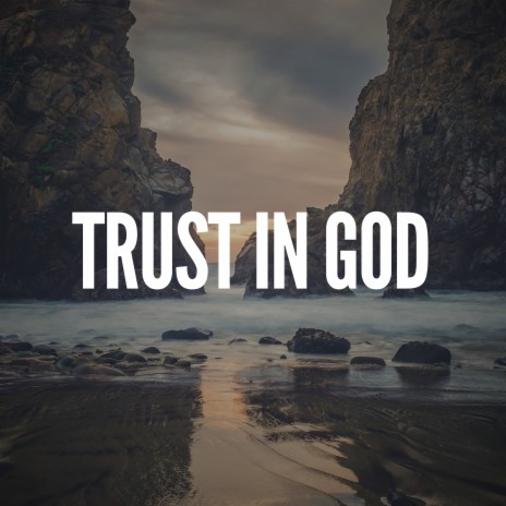 Trust In God | Boomplay Music