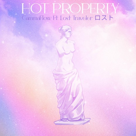 Hot Property ft. Lost Traveler ロスト | Boomplay Music