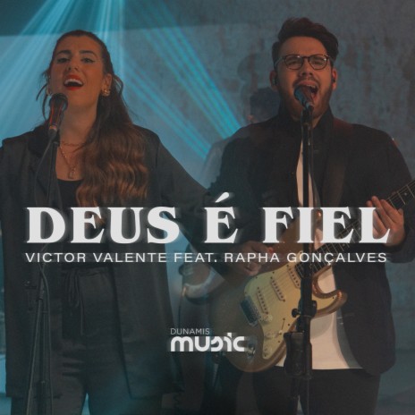 Deus É Fiel ft. Victor Valente & Rapha Gonçalves