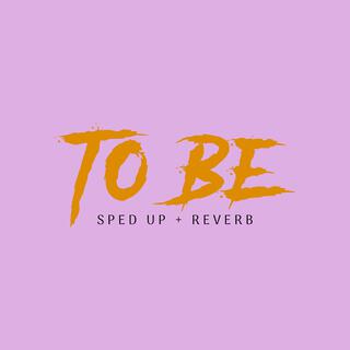 To Be (Sped Up + Reverb) (feat. Young Thug)