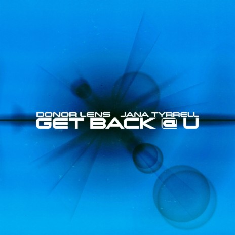 Get Back @ U ft. Jana Tyrrell