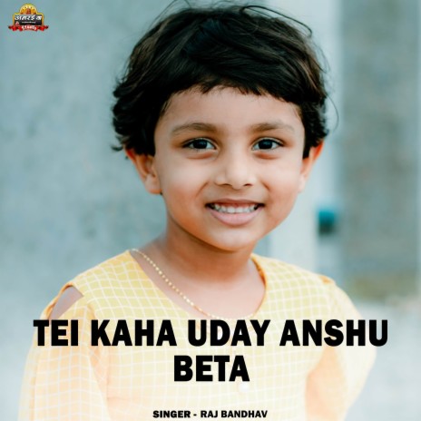 Tei Kaha Uday Anshu Beta | Boomplay Music