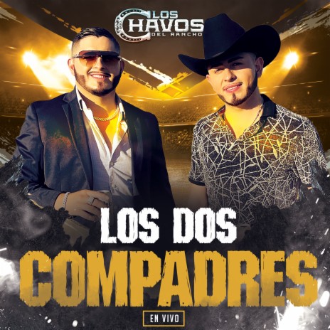 Los Dos Compadres (En Vivo) | Boomplay Music