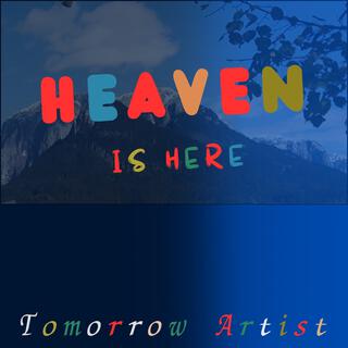 Heaven is here lyrics | Boomplay Music