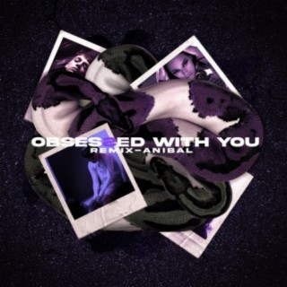 Obsessed With You Remix