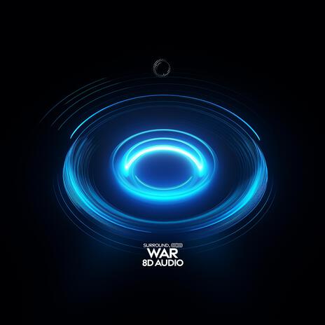 War (8D Audio) ft. (((()))) | Boomplay Music