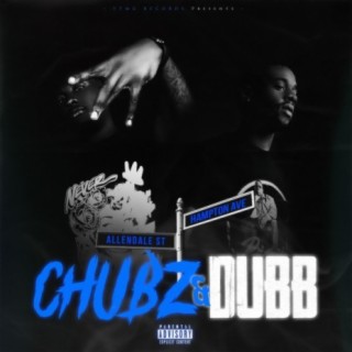 Chubs & Dubb