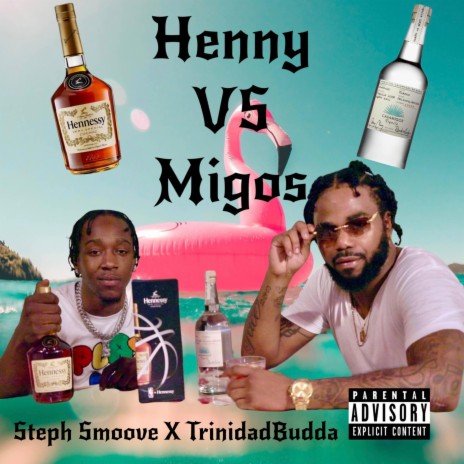 Henny Vs Migos ft. TrinidadBudda | Boomplay Music