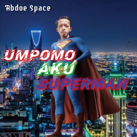 Umpomo Aku Superman | Boomplay Music