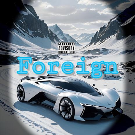 Foreign | Boomplay Music