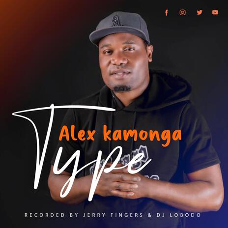 Alex Kamonga (Type) | Boomplay Music