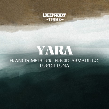 Yara ft. Frigid Armadillo & Luedji Luna | Boomplay Music