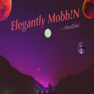 Elegantly Mobb!N
