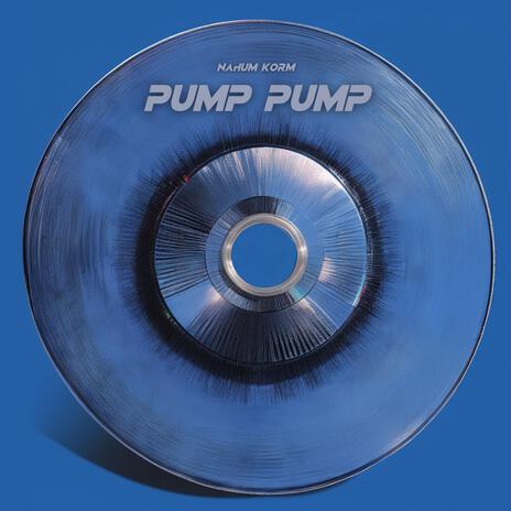 Pump Pump | Boomplay Music