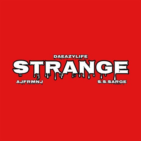 STRANGE ft. AJFROMNJ & S.S.SARGE