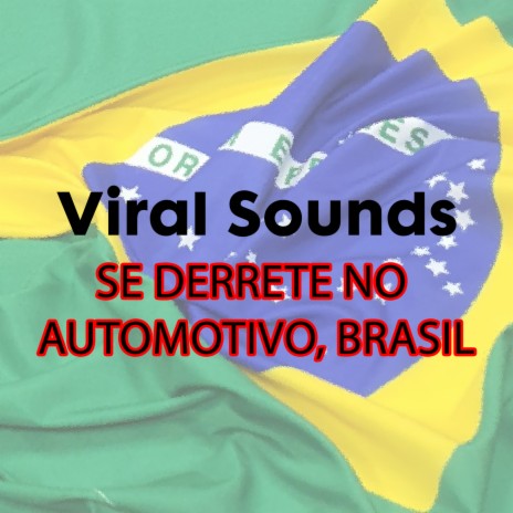 SE DERRETE NO AUTOMOTIVO, BRASIL ft. Marquiori | Boomplay Music