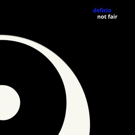 Not Fair | Boomplay Music