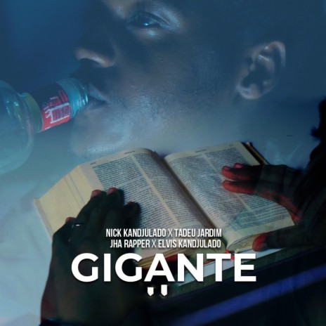 Gigante ft. Nick Kandjulado, Tadeu Jardim, Elvis kandjulado & Jha Rapper