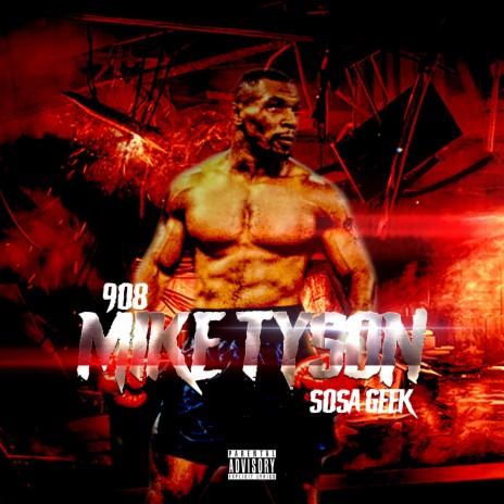 Mike Tyson ft. Sosa Geek | Boomplay Music