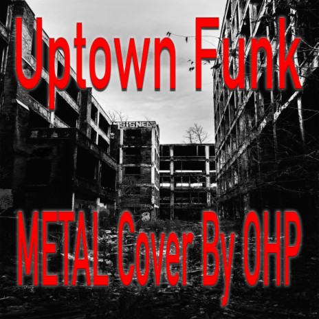 Uptown Funk (Metal Version) | Boomplay Music