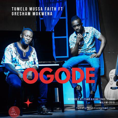 OGODE ft. Gresham Mokwena | Boomplay Music