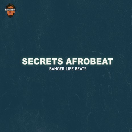 Secrets Afrobeat | Boomplay Music