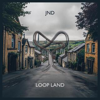 Loop Land