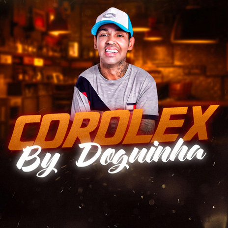 COROLEX BY DOGUINHA | Boomplay Music