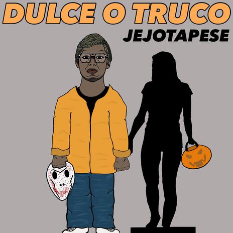 Dulce o truco | Boomplay Music