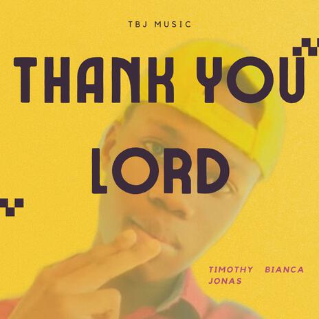 Thank You Lord | Boomplay Music