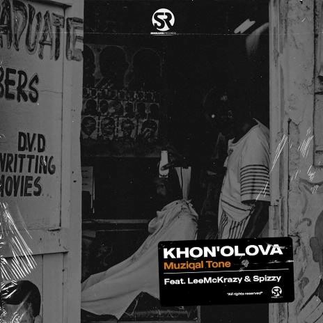 Khona'Olova (feat. LeeMcKrazy & Spizzy) | Boomplay Music
