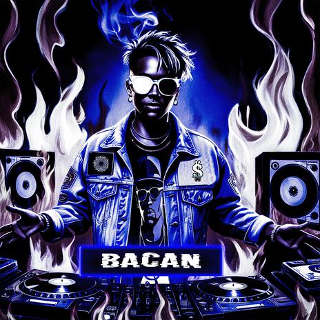 Bacan | Boomplay Music