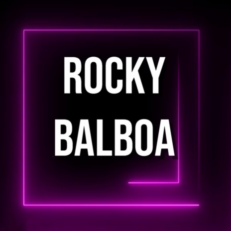 Rocky Balboa | Boomplay Music