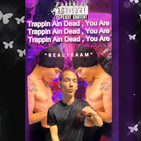 Trappin Ain Dead, You Are | Boomplay Music