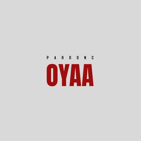 OYAA | Boomplay Music