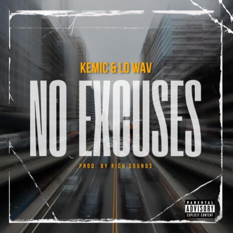 No Excuses ft. Lo Wav | Boomplay Music