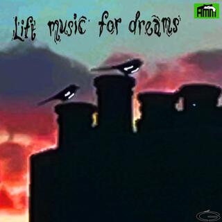 Lift Music For Dreams