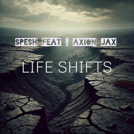 Life Shifts ft. Axion Jax | Boomplay Music