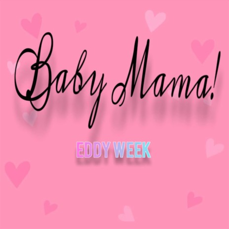 Baby Mama! | Boomplay Music