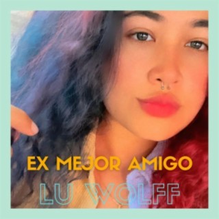 Ex Mejor amigo lyrics | Boomplay Music