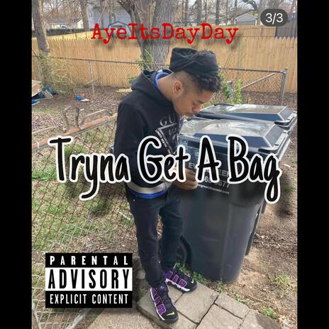 Tryna Get A Bag | Boomplay Music