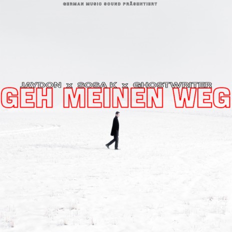 GEH MEINEN WEG ft. SOSA K & Ghostwriter | Boomplay Music