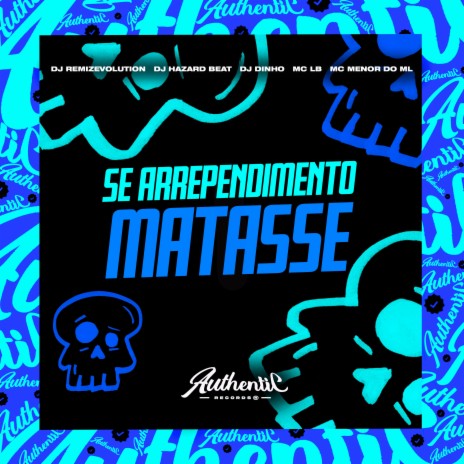 Se Arrependimento Matasse ft. DJ HAZARD, MC LB, DJ DINHO & MC MENOR DO ML | Boomplay Music