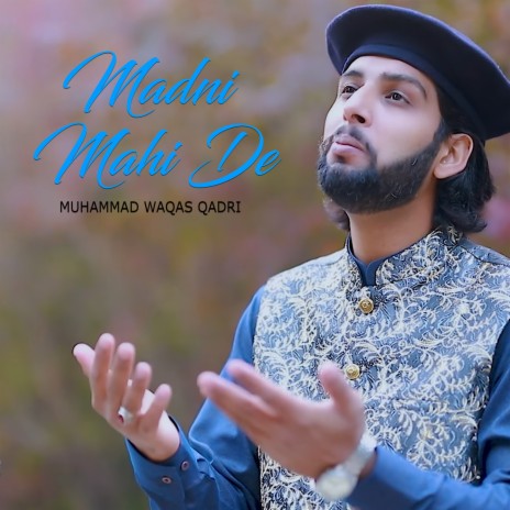 Madni Mahi De | Boomplay Music