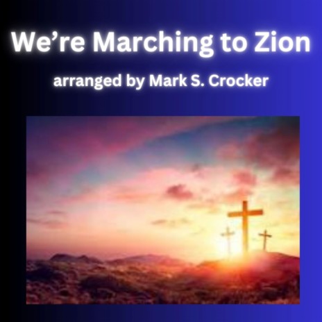 We're Marching to Zion | Boomplay Music