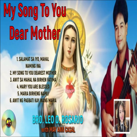 MY SONG TO YOU DEAREST MOTHER ft. May Ann Casal | Boomplay Music