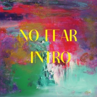 NO FEAR INTRO