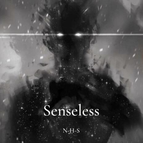 Senseless | Boomplay Music