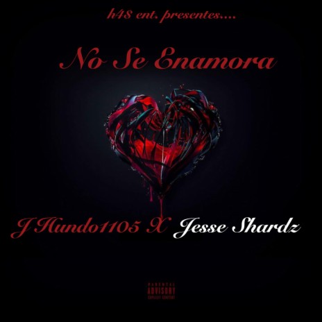 No Se Enamora ft. Jesse Shardz