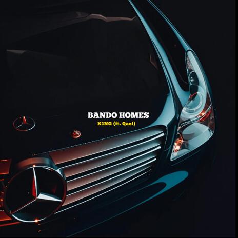 BANDO HOMES ft. Qazi | Boomplay Music